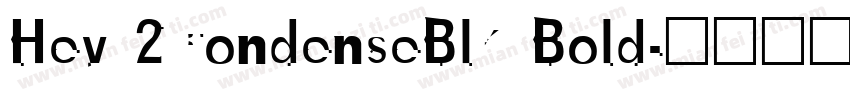 Hev 2CondenseBlk Bold字体转换